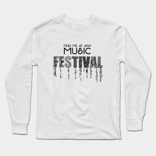 Find me at Any Music FESTIVAL Long Sleeve T-Shirt